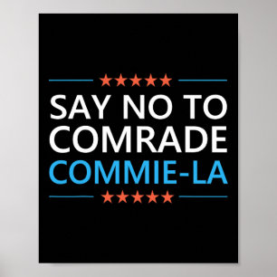 Affiche Dis Non Au Camarade Commie La Drôle Anti Kamala Ha