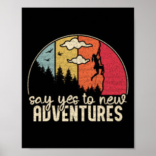Affiche Dis Oui Aux Nouvelles Aventures - Fille Qui Grimpe