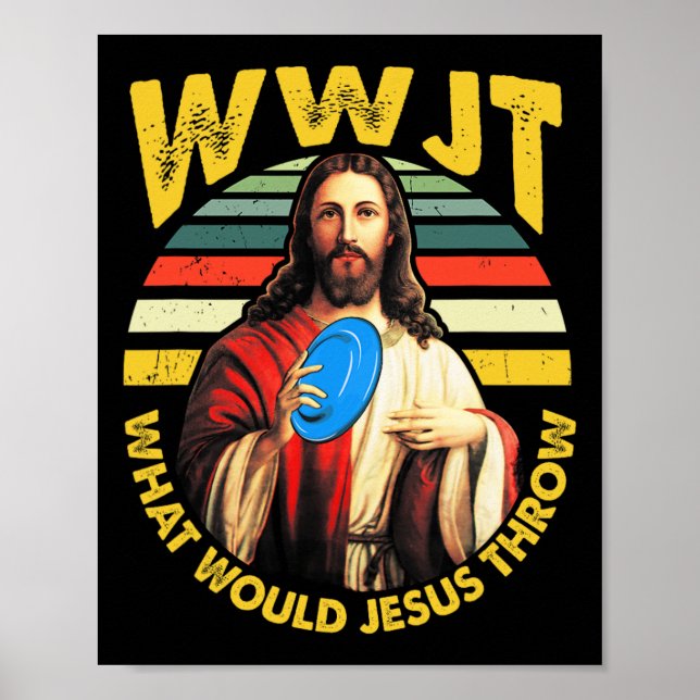 Affiche Disc Golf What Would Jesus Throw Frisbee Golf Wwjt (Devant)