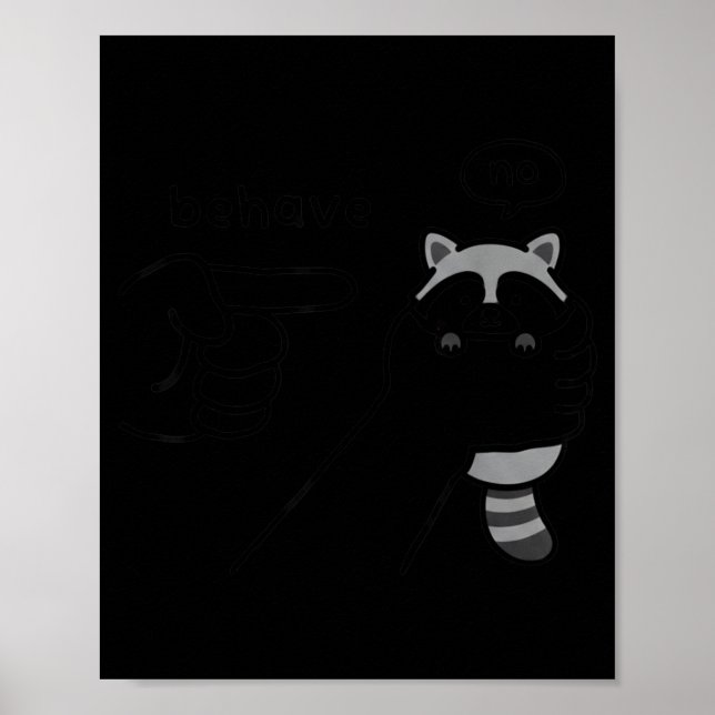 Affiche Dishonest Raccoon Funny Raccoon Meme Behave No Car (Devant)