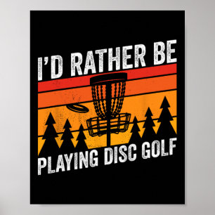 Affiche Disk Golfing Id Plutôt Être Disk Golfer Quote Desi