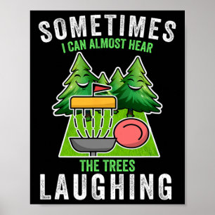 Affiche Disque Golf Parfois J'Entends Les Arbres Rire Disq
