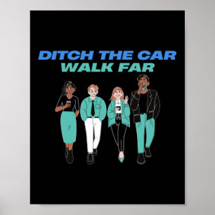 Affiche Ditch The Car Walk Far National Walk To Work Day S