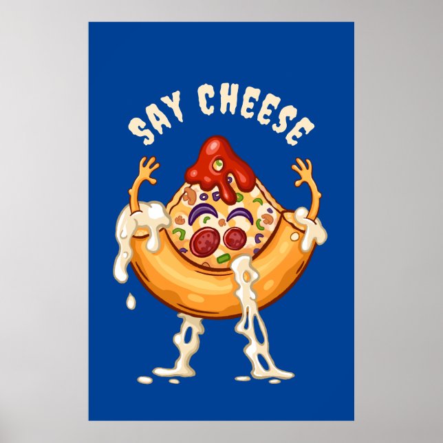 Affiche Dites Fromage Pizza Slice Caractère de dessin (Devant)