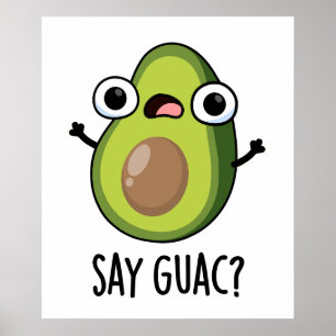 Affiche Dites Guac Funny Avocado Pun