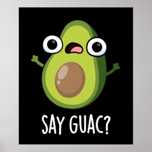 Affiche Dites Guac Funny Avocado Pun Dark BG