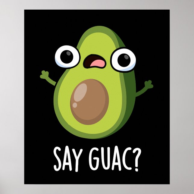 Affiche Dites Guac Funny Avocado Pun Dark BG (Devant)