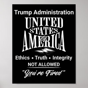 Affiche Dites la vérité : vous êtes renvoyé Trump Administ