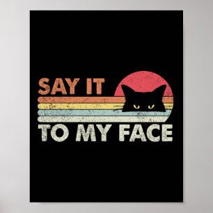 Affiche Dites-Le À Mon Visage Chat Noir Style Rétro Vintag