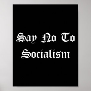 Affiche Dites Non Au Socialisme - Républicain Conservateur