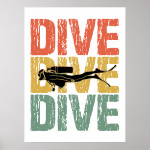 Affiche Dive Dive Dive - Scuba Diver Underwater Diving