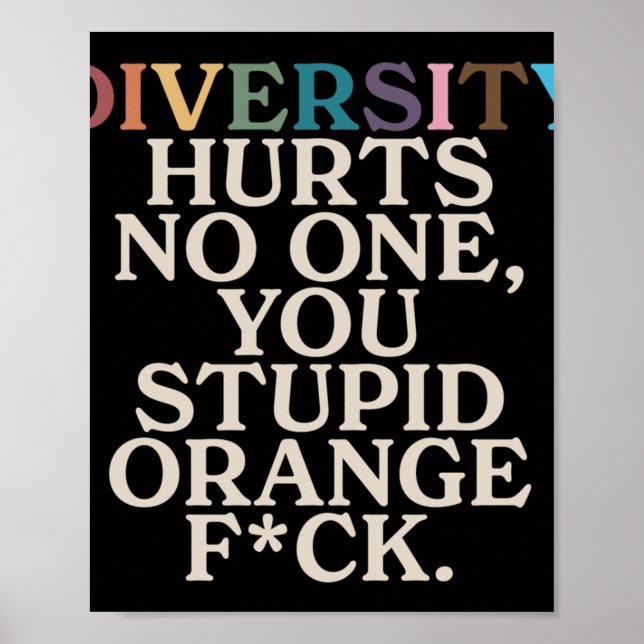 Affiche Diversité Vous Fait Mal Stupide Orange Fck Drôle S (Devant)