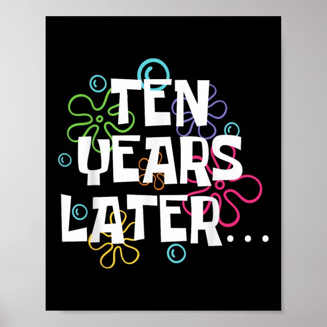 Affiche Dix ans plus tard drôle Mème 10 ans 10e anniversai (Devant)