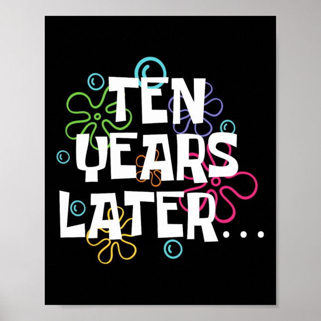 Affiche Dix ans plus tard drôle Mème 10 ans 10e anniversai (Devant)