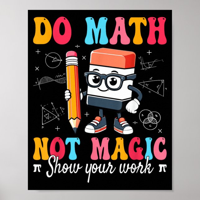 Affiche Do Math Not Magic Math Teacher (Devant)