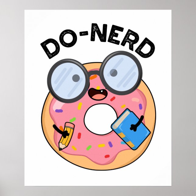 Affiche Do nerd Funny Nerdy Donut Pun (Devant)