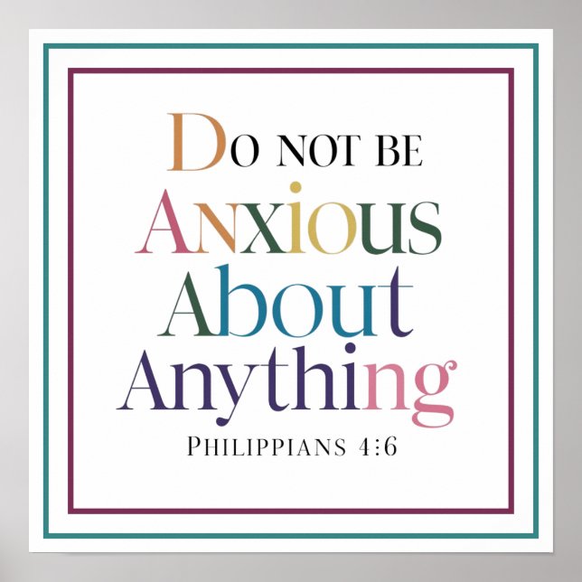 Affiche Do Not Be Anxious About Anything Philippians 4 6 (Devant)