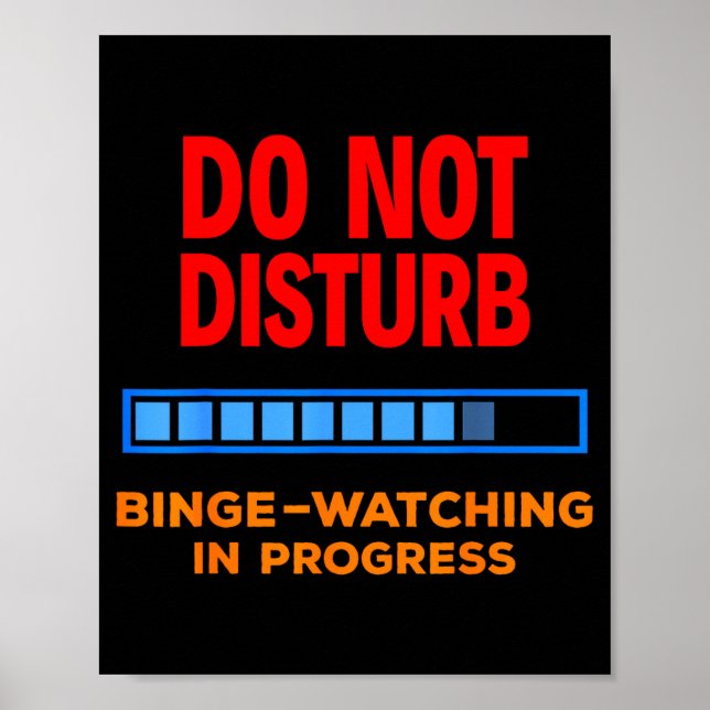Affiche Do Not Disturb Binge Watching Tv Shows  (Devant)