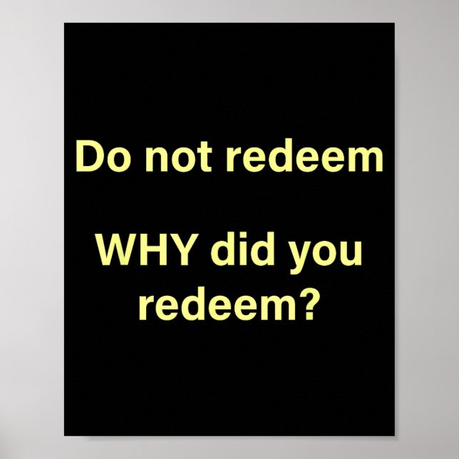 Affiche Do not redeem why did you redeem  (Devant)