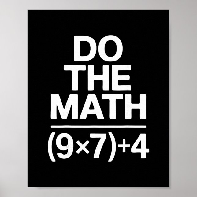 Affiche Do The Math 67 Meme Funny Sarcastic Humor  (Devant)
