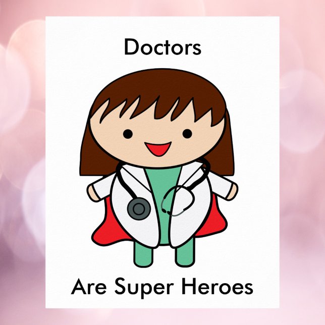 Affiche Doctor Woman Super Hero Funny (A poster of a kawaii female doctor and the text, "Doctors Are Super Heroes".)