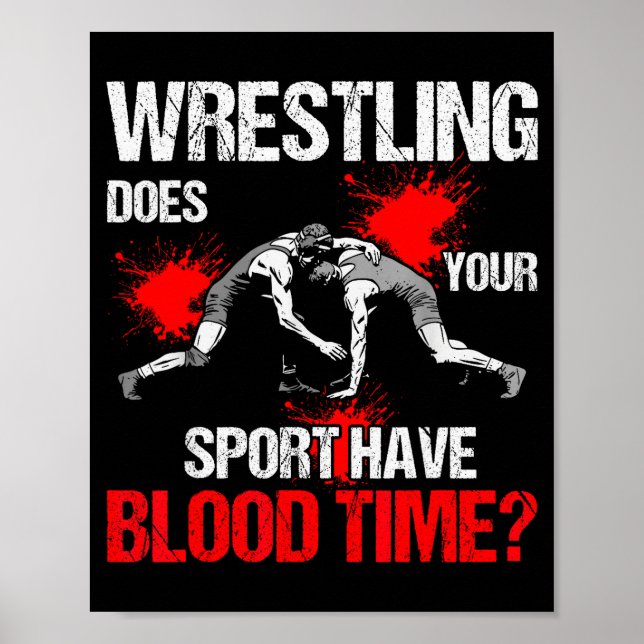 Affiche Does Your Srt Have Blood Time Funny Wrestling Love (Devant)