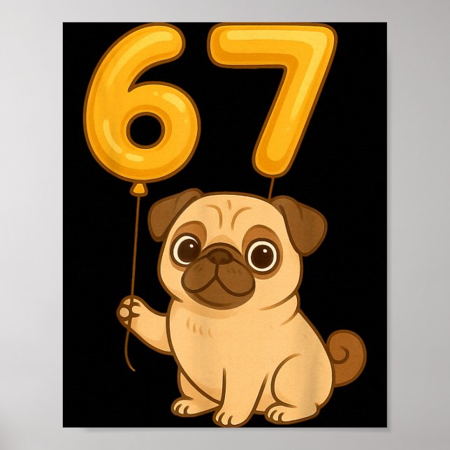 Affiche Dog Pug 67 Meme Six Seven Balloon Funny Gen Alpha  (Devant)