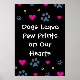 Affiche Dogs Leave Paw Prints on Our Hearts