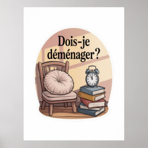 Affiche Dois-je déménager ?