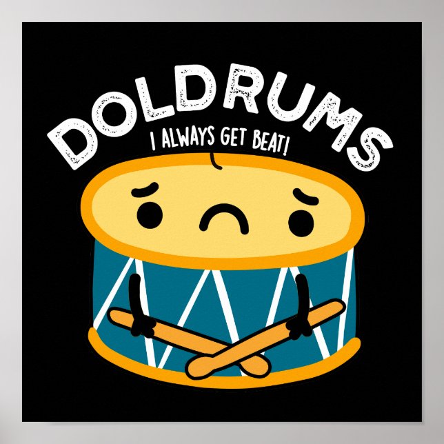 Affiche Doldrums Drôle Sad Drummer Drum Pun Dark BG (Devant)