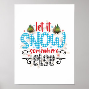 Affiche Don De Noël Laisser Il Neiger Quelque Part Ailleur