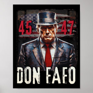 Affiche Don Fafo Trump 45 47 Drôle Tee politique patriotiq