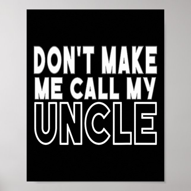 Affiche Don&# ; pour que j'appelle mon oncle Toddler Grand (Devant)