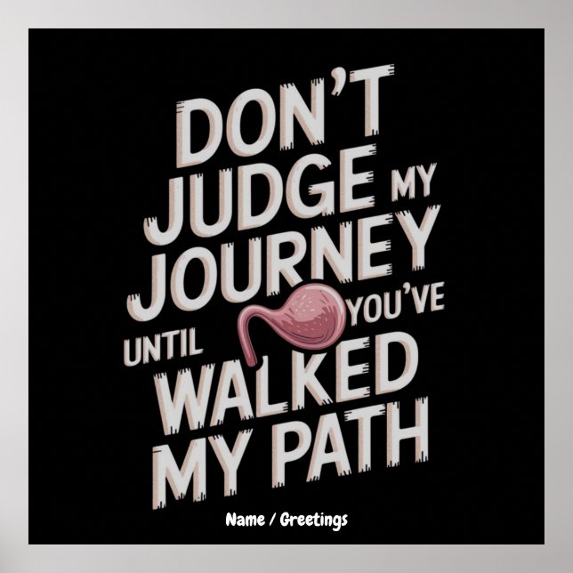 Affiche Don’t Judge My Journey Until You Walked My Path (Devant)
