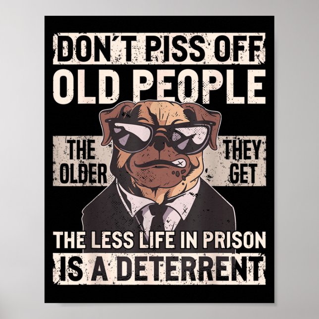 Affiche Don´t Off Old People Funny Birthday Dog Graphic Fo (Devant)