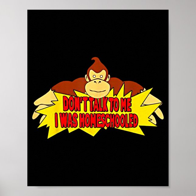 Affiche Don’t Talk To Me I Was Homeschooled  (Devant)