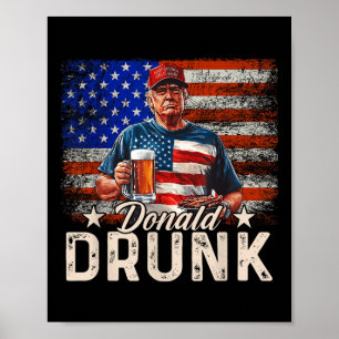 Affiche Donald Drunk Trump Boire de la bière 4 juillet Amé