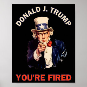 Affiche Donald J. Trump Vous êtes Viré Élection Présidenti