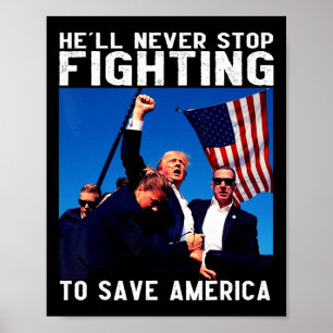 Affiche Donald Trump 2024 Il n'arrêtera jamais de se battr