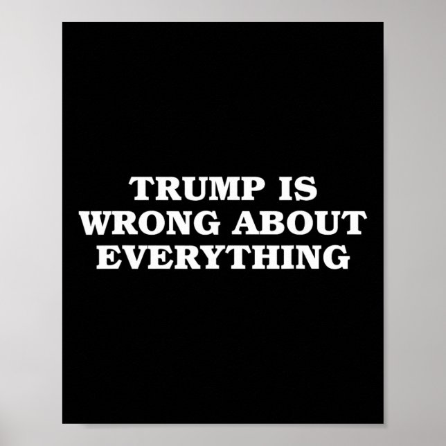 Affiche Donald Trump a tort sur tout  (Devant)