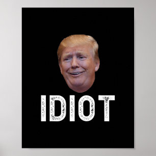 Affiche Donald Trump est un idiot