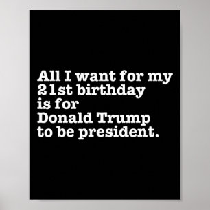 Affiche Donald Trump Président Funny 21e anniversaire Gag