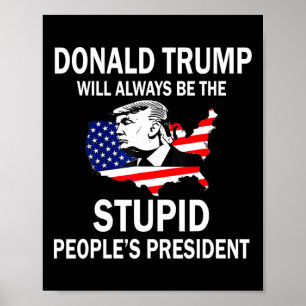 Affiche Donald Trump sera toujours le président des gens s