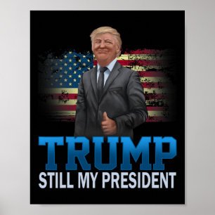 Affiche Donald Trump toujours mon président élu présidenti