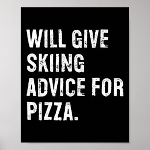 Affiche Donnera des conseils de ski pour Pizza Drôle de co