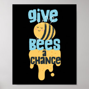 Affiche Donnez Aux Abeilles Une Chance Sauvez Les Abeilles