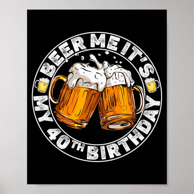Affiche Donnez-moi de la bière, c'est mon 40e anniversaire (Devant)