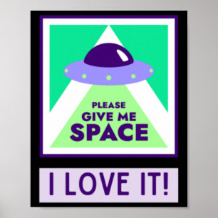 Affiche Donnez-Moi De L'Espace Que J'Aime ! Autocollant