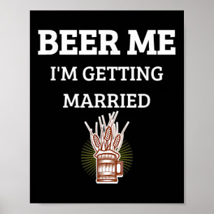 Affiche Donnez-moi une bière, je me marie Drôle de marié E