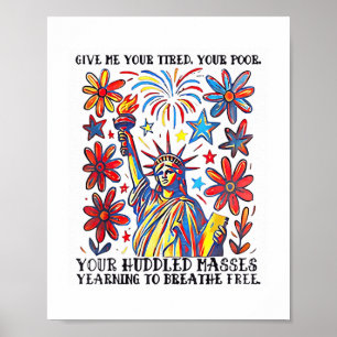 Affiche Donnez-Moi Votre Fatigué Votre Pauvre Statue De La